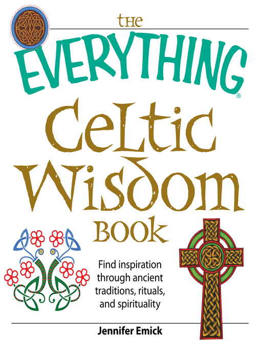 Title details for The Everything Celtic Wisdom Book by Jennifer Emick - Available